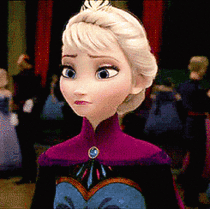 MRW my girlfriend says were watching frozen for the fifth time