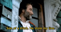 MRW someone on reddit stole my off-color joke about Robin Williams