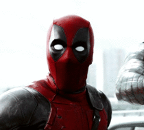 MRW someone says they didnt like the Deadpool movie