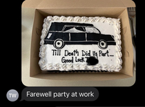 My brother has decided to become a mortician his coworkers baked him a cake in farewell