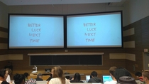 My class wouldnt quiet down so the prof wrote this and left Its been  minutes