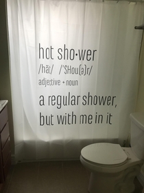My dad bought me a shower curtain I dont think he took the time to read it