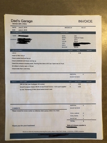 My dad changed my oil for me while I was away on vacationand left me a pretty legit invoice At least he works for cheap