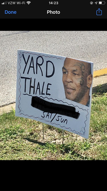 My dad saw this sign for a local yard sale
