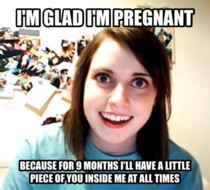 My fianc told me this when she found out she was pregnant