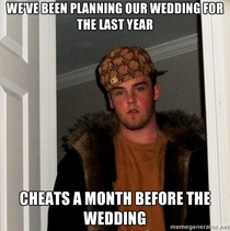 My fiance is Scumbag Steve