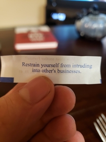 my fortune cookie told me to mind my own business 