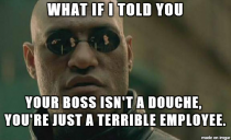 My friend always complains about his boss
