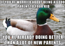 My friend is a new dad and is worried about being a good parent