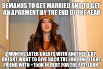 My friends ex fiancee  I hope karma is a bigger bitch than her