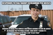 My girlfriend and I were training our new pet piglet to wear her harness when we got a knock on the door from Good Guy Cop