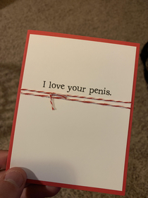My girlfriend said she got me a gift and that Id never guess what it was This was it