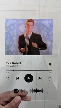 My girlfriend said she is immune to Rickrolls Anyway going to give this to her on her birthday
