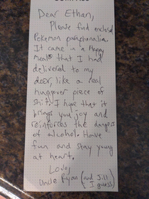 My hilarious brother in law in NY wrote my  year old son this note with the pokemon cards he sent him