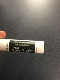 My local funeral home just began handing out free chapstick