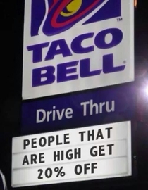 My local taco bell is trying a new way of bringing in late night business