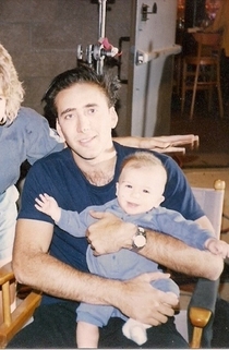 My only claim to fame is that Nicolas Cage held me as a baby
