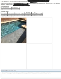 My pool guy sent my weekly report with the side note that he fell into the pool I wish i had it on video