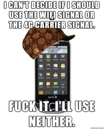 My scumbag cellphone whenever Im right on the edge of a wifi signal