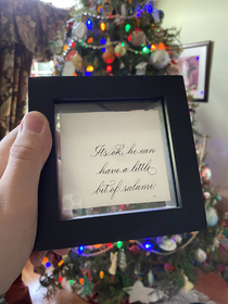 My sister is a calligrapher and made me this for Christmas It will hang proudly in my office