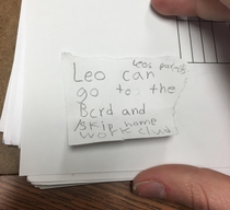 My sister works with th graders and they have to have a note from a parent to miss the after school Homework Club Heres Leos note from his parents
