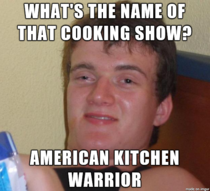 My wife couldnt think of the name of Iron Chef America