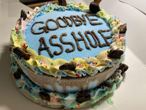 My wife got me a cake Im having my rectum removed on Tuesday