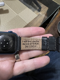 My wife got me an engraved watch band A little ominous