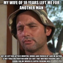 My wife left me