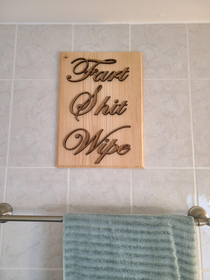My wife ordered one of those inspirational wall art things for our bathroom