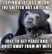 My wife thinks Im exceptionally regular