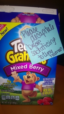 My wifes way of telling me not to give our  month old a full sized Teddy Graham