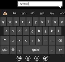 My Windows phone suggests a pile of poop emoticon when I type I have to