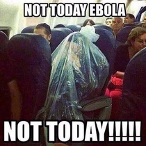 No way Ebola is getting me now
