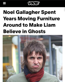 Noel Gallagher spent years moving furniture around to make Liam believe in ghosts