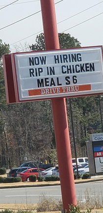 Not sure if a man named Chicken has died and now they now hiring but they have a  dollar meal RIP Chicken