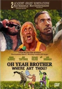 Oh yeah brother where art thou
