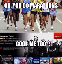 Oh you do marathons