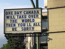 One Day Canada Will Take Over the World