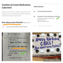 Ordered a cake for my kids birthday and added a birthday greeting Food delivery app had an option to add pastries to my order and I said yes Never again