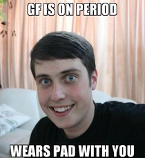 overly attached boyfriend