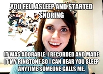 Overly Attached Girlfriend I love her but dude