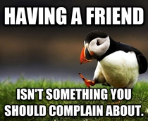 People keep complaining about being friendzoned