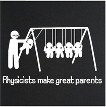 Physicists make great parents