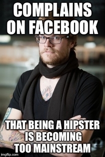 Pic #1 - My hipster friend on Facebook actually complained about this