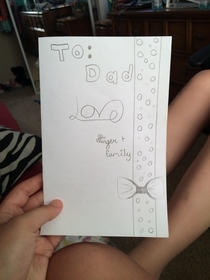 Pic #1 - My little sister told me she made my dad a card for Fathers day and I told her to sign my name at the bottom amp she did this