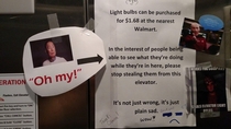 Pic #2 - Light bulbs kept disappearing out of one of the elevators where I work Administration posted a notice in the elevator to shame the thieves Others began posting memes