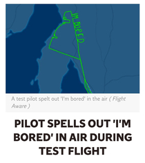 Pilot spells out Im Bored on test flight