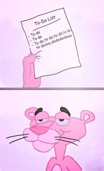 Pink Panthers to do list