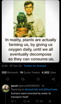 Plants and Water own us